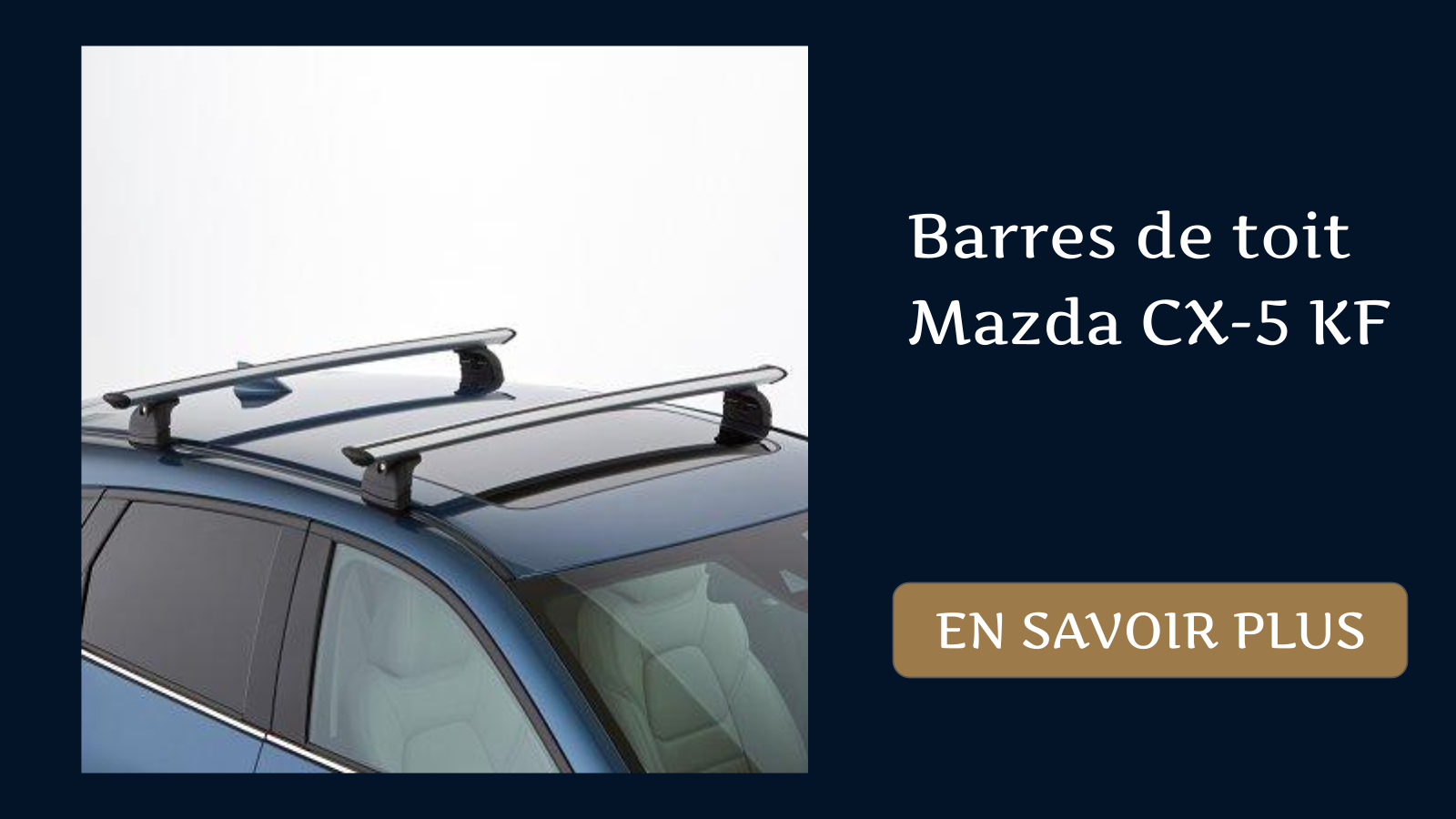 Barres de toit Mazda CX-5 KF